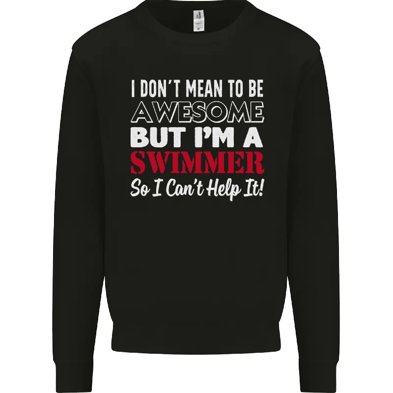 I Dont Mean Im a Swimmer Swimming Mens Sweatshirt Jumper Hoodie with Neon Bright Vibrant