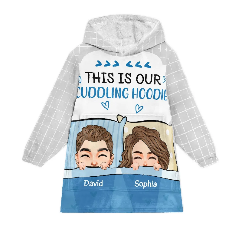 This Is Our Cuddling Hoodie - Personalized Oversized Blanket Hoodie Hoodie with Double Zipper Versatile Adjustable